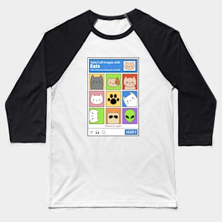 SELECT ALL IMAGES WITH CATS CAT CAPTCHA Baseball T-Shirt